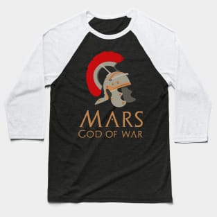 Ancient Roman Mythology - Mars God Of War - Legionary Helmet Baseball T-Shirt